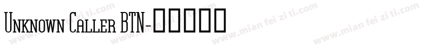 Unknown Caller BTN字体转换